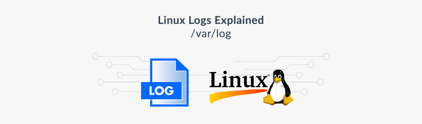 Linux Logs Explained - Full overview of Linux Log Files