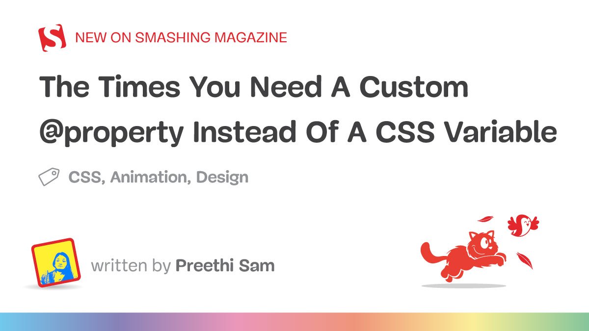 The Times You Need A Custom @property Instead Of A CSS Variable — Smashing Magazine