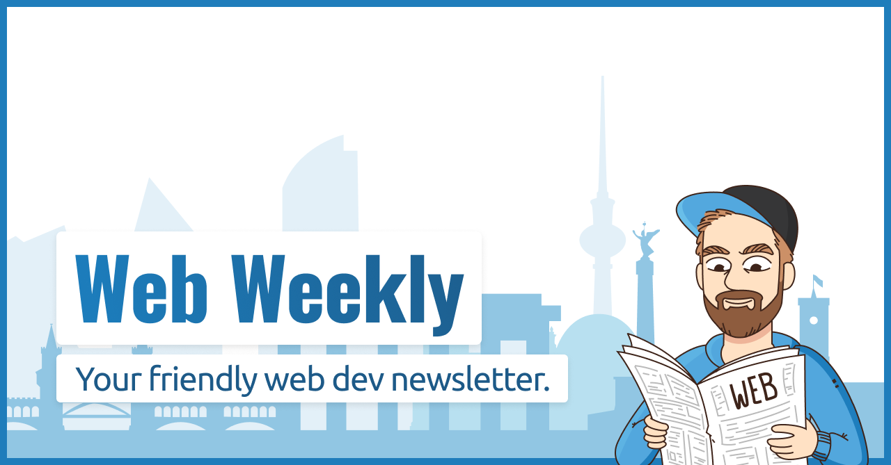 Web Weekly #128 | Stefan Judis Web Development