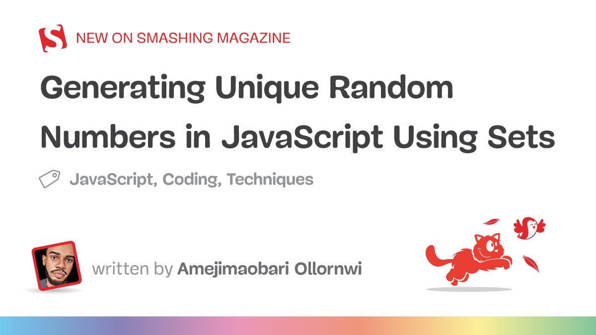 Generating Unique Random Numbers in JavaScript Using Sets — Smashing Magazine