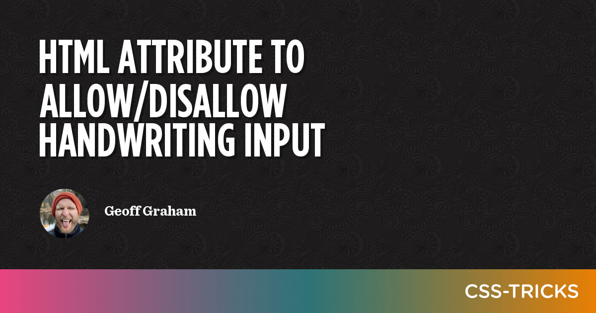 HTML Attribute To Allow/Disallow Handwriting Input