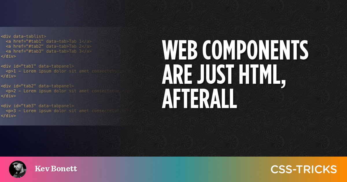 HTML Web Components Make Progressive Enhancement And CSS Encapsulation Easier!