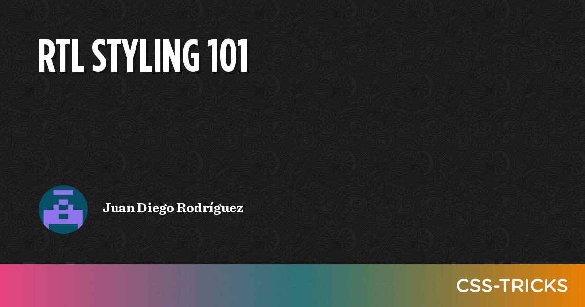 RTL Styling 101 | CSS-Tricks