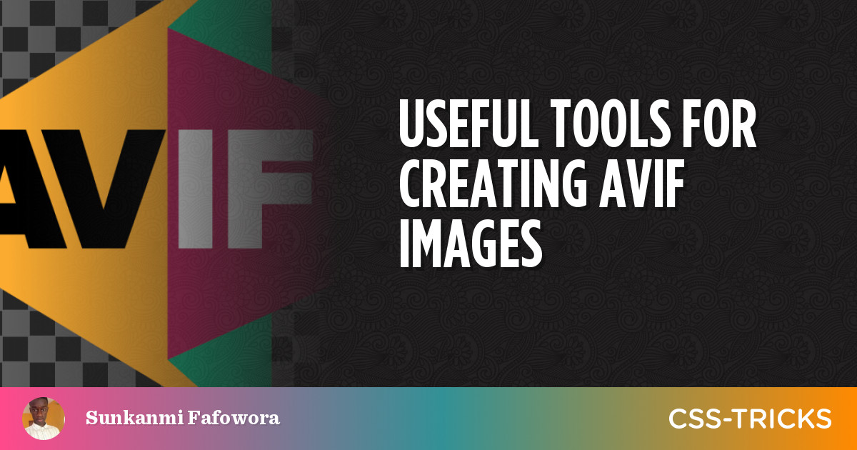 Useful Tools For Creating AVIF Images